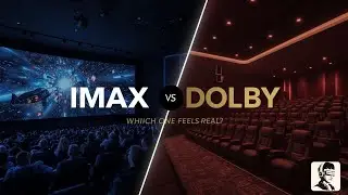 IMAX vs Dolby Cinema: Which One Makes Movies Feel Like Real Life?