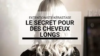 Faire pousser ses cheveux avec Kerastase