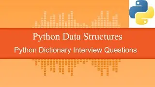 Python Dictionary Interview Questions
