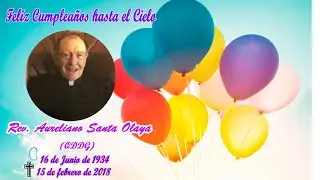 VIDEO DE CUMPLEAÑOS DEL REV  AURELIANO SANTA OLAYA (QDDG)
