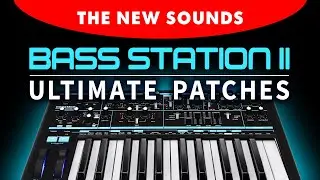NOVATION BASS STATION II + AFX STATION | ULTIMATE PATCHES | The 300 Next-Level Sounds / Presets!