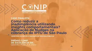 Case Finalista do Prêmio CONIP de Excelência 2024 - Aplicação de Nudges