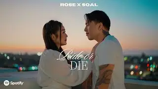 Ride or Die - Rose Mun ft. SOAL lyric video