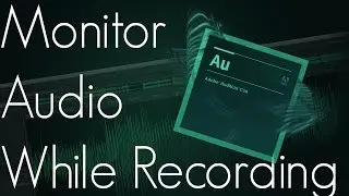 How To Monitor Audio With Adobe Audition.