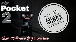 Dji Pocket 2 Uzun Kullanım Düşüncelerim