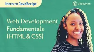 Intro to JavaScript Web Development Fundamentals HTML & CSS