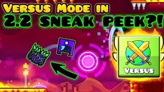 VERSUS MODE IN 2.2 SNEAK PEEK?! || Geomerty Dash 2.2 || Wave