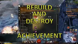 GW2 - Rebuild and Destroy Achievement