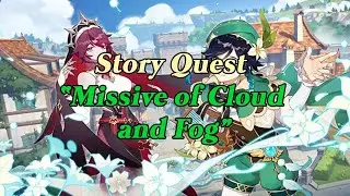 [Genshin Impact] Story Quest: Missive of Cloud and Fog