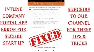 Intune Company portal error on android phone || Secure Start-up must be enabled for encryption ||