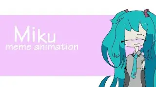 Miku meme animation//ft for. Hatsune Miku//