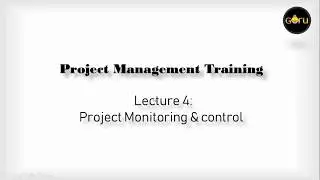 Project Management Training Lecture 4: Project Monitoring & Control