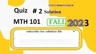 mth 101 quiz 2 solution fall 2023|mth101 quiz 2 solution fall 2023|mth 101 quiz 2 2023|mth101 quiz 2