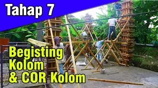 TAHAP 7 Membuat Begisting Kolom dan Pengecoran Kolom Rumah 2 Lantai