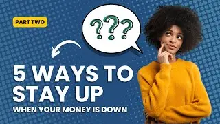 How to Stay Up When Your Money is Down - Part 2 #mindfulness #money #mindset