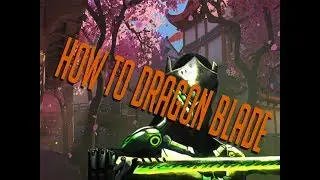 Ultimate guide: Genji's Dragon Blade