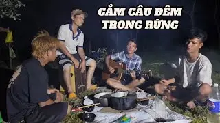 Cắm Câu Đêm Và Thăm Lưới Trải Nghiệm Cuộc Sống Trong Rừng
