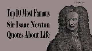 Top 10 Most Famous Sir Isaac Newton Quotes About Life @Quotes