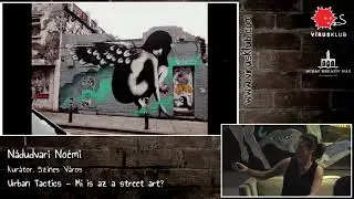 Urban tactics - Mi is az a street art? | Nádudvari Noémi