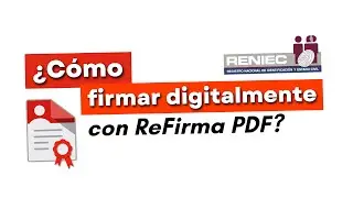 Tutorial - ¿Cómo firmar digitalmente con Refirma PDF?