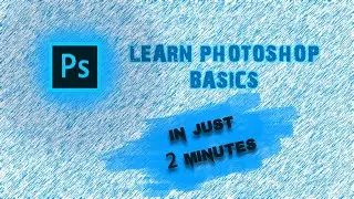 QUICK LEARN PHOTOSHOP BASIC | PS TUTORIAL FOR BEGINNERS