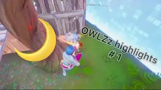 OWLZz|Highlights #1 (Night Show🌙💫)
