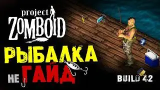 Project Zomboid - Fishing Guide (Build 42)