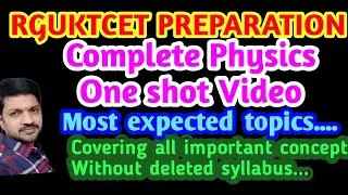 PHYSICS ONE SHOT (Complete revision(IMP) RGUKTCET IIIT PREPARATION, WITHOUT DELETED SYLLABUS