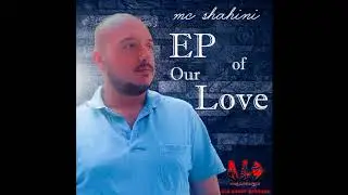 MC Shahini - Söz Ufalması (EP of Our Love #3) (Prod. by JCHL Prod)