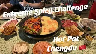Challenging the Real Extreme Spicy Hot Pot in CHENGDU SICHUAN, CHINA