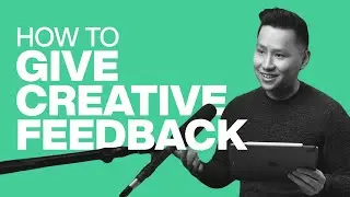 How to Give and Receive Creative Feedback Without Getting Your Soul Crushed