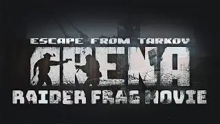 Escape From Tarkov Arena Raider Frag Movie