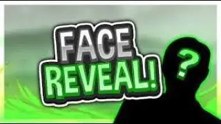 Face Reveal