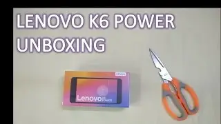 Lenovo K6 Power Unboxing and Hands-On Review
