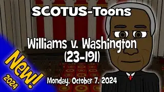 Williams v. Washington | SCOTUS-Toons (2024-10-07)
