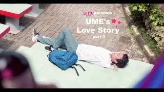 Ume Love Story #Part3