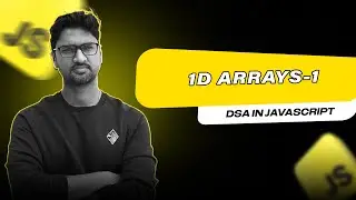 Mastering 1D Arrays in JavaScript: Part 1 | DSA in Javascript | Vishwa Mohan