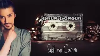 Onur Görgün | Sıktı mı Canını