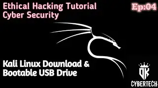 Ethical hacking Tutorial Ep_04 | Kali linux download & Bootable USB Drive | DK CyberTech ws