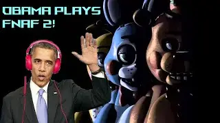 Obama Plays Five Nights At Freddy's 2! (AI Voices)