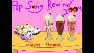 A Jam Hyena Mashup - Pop Song Rewind 2004 (I Like My Milkshake Ice Cold)