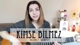 Mehmet Güreli- Kimse Bilmez  | Açelya Bazin