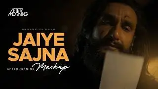 Jaiye Sajna Mashup | Aftermorning Chillout | Dhurandhar The Revenge | Jasmine Sandlas