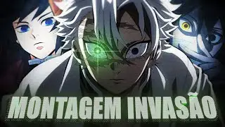 D E M O N  S L A Y E R - MONTAGEM INVASÃO - EDIT/AMV - ASHURA