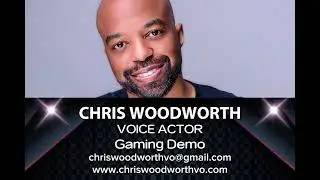 Chris Woodworth - Gaming Voice Demo