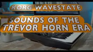 Korg WaveState - The Sounds of the Trevor Horn Era - 60 Sounds of Productions around Trevor Horn