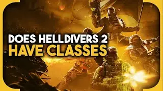 Does Helldivers 2 have classes?