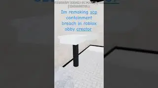 progress on my scp containment breach inside of roblox obby creator #shorts #obbycreator #oc #roblox