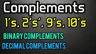 Complements 1's, 2's', 9's, 10's(Binary & Decimal Complements)