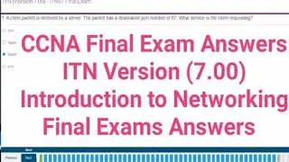 Cisco CCNA Final Exam Answers|ITN Version(7.00)-ITNv7 Final Exam answers|Introduction to networking